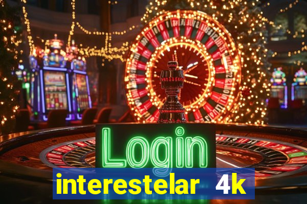 interestelar 4k dublado torrent